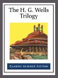 The H. G. Wells Trilogy (eBook, ePUB) - Bild 1