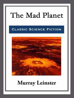 The Mad Planet (eBook, ePUB) - Leinster, Murray