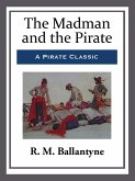 The Madman and the Pirate (eBook, ePUB)