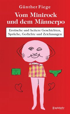 Vom Minirock und dem Männerpo (eBook, ePUB) - Fiege, Günther