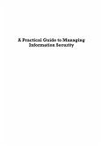 Practical Guide to Managing Information Security (eBook, PDF) Practical Guide to Managing Information Security (eBook, PDF)