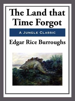 The Land That Time Forgot (eBook, ePUB) - Burroughs, Edgar Rice