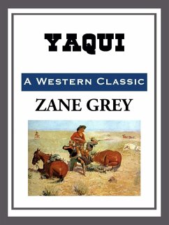 Yaqui (eBook, ePUB) - Grey, Zane