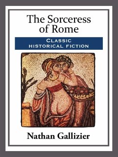 The Sorceress of Rome (eBook, ePUB) - Gallizier, Nathan