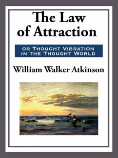 The Law of Attraction (eBook, ePUB) - Atkinson, William Walker