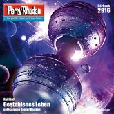 Gestohlenes Leben / Perry Rhodan-Zyklus "Genesis" Bd.2916 (MP3-Download)