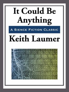 It Could be Anything (eBook, ePUB) - Laumer, Keith