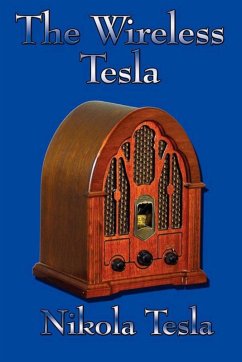 The Wireless Tesla (eBook, ePUB) - Tesla, Nikola