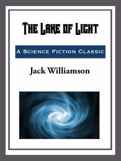The Lake of Light (eBook, ePUB) - Williamson, Jack