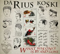 What Was Once Is By And Gone - Koski,Darius