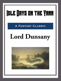 Idle Days on the Yann (eBook, ePUB) - Dunsany, Lord