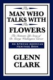 The Man Who Talks With The Flowers (eBook, ePUB)