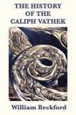The History of the Caliph Vathek (eBook, ePUB)