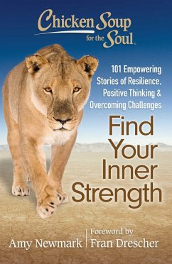 Chicken Soup for the Soul: Find Your Inner Strength (eBook, ePUB) - Newmark, Amy