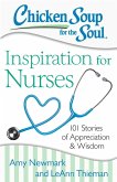 Chicken Soup for the Soul: Inspiration for Nurses (eBook, ePUB)