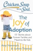 Chicken Soup for the Soul: The Joy of Adoption (eBook, ePUB) Chicken Soup for the Soul: The Joy of Adoption (eBook, ePUB)