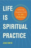 Life Is Spiritual Practice (eBook, ePUB)