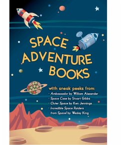 Space Adventure Books Sampler (eBook, ePUB) - Gibbs, Stuart; Alexander, William; Jennings, Ken; King, Wesley; Kelly, Mark