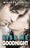 Kiss Me Goodnight (eBook, ePUB) Kiss Me Goodnight (eBook, ePUB)