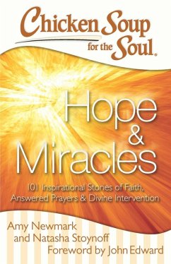 Chicken Soup for the Soul: Hope & Miracles (eBook, ePUB) - Newmark, Amy; Stoynoff, Natasha