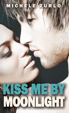 Cover Kiss Me By Moonlight (eBook, ePUB)