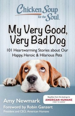 Chicken Soup for the Soul: My Very Good, Very Bad Dog (eBook, ePUB) - Newmark, Amy