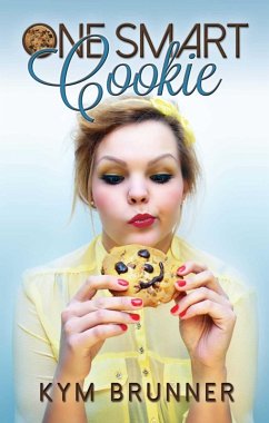 One Smart Cookie (eBook, ePUB) - Brunner, Kym