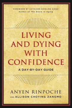 Living and Dying with Confidence (eBook, ePUB) - Anyen; Zangmo, Allison Choying