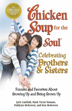 Chicken Soup for the Soul Celebrating Brothers and Sisters (eBook, ePUB) - Canfield, Jack; Hansen, Mark Victor