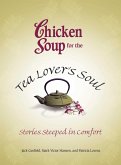 Chicken Soup for the Tea Lover's Soul (eBook, ePUB)