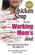 Chicken Soup for the Working Mom's Soul... - Bild 1