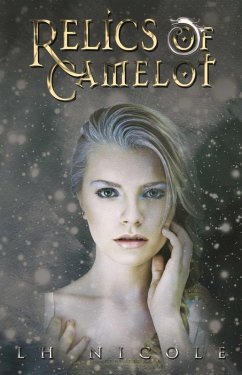 Relics of Camelot (eBook, ePUB) - Nicole, L. H.