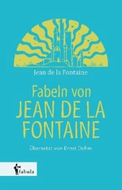 Fabeln von Jean de la Fontaine - La Fontaine, Jean de