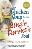 Chicken Soup for the Single Parent's Soul (eBook, ePUB)