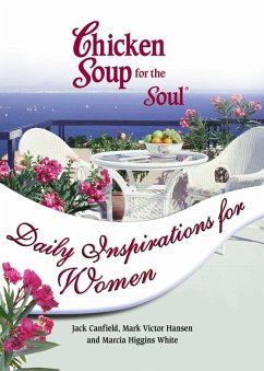 Chicken Soup for the Soul Daily Inspirations for Women (eBook, ePUB) - Canfield, Jack; Hansen, Mark Victor