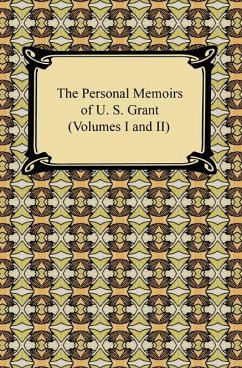Cover The Personal Memoirs of U. S. Grant (Volumes I and II) (eBook, ePUB)