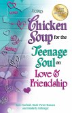 Chicken Soup for the Teenage Soul on Love & Friendship (eBook, ePUB)