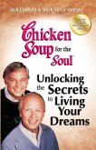 Chicken Soup for the Soul Unlocking the Secrets to Living Your Dreams (eBook, ePUB)