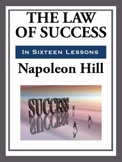 The Law of Success in Sixteen Lessons (eBook, ePUB) - Hill, Napoleon