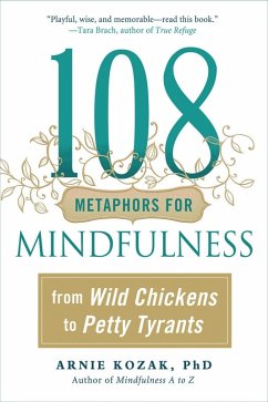 108 Metaphors for Mindfulness (eBook, ePUB) - Kozak, Arnie