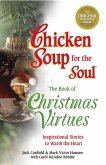 Chicken Soup for the Soul The Book of Christmas Virtues (eBook, ePUB)