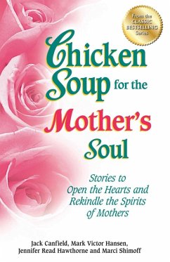 Chicken Soup for the Mother's Soul (eBook, ePUB) - Canfield, Jack; Hansen, Mark Victor
