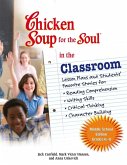 Chicken Soup for the Soul in the Classroom Middle School Edition: Grades 6-8 (eBook, ePUB)