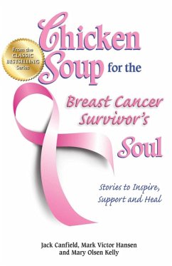 Chicken Soup for the Breast Cancer Survivor's Soul (eBook, ePUB) - Canfield, Jack; Hansen, Mark Victor