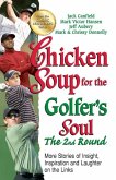 Chicken Soup for the Golfer's Soul The 2nd Round (eBook, ePUB) Chicken Soup for the Golfer's Soul The 2nd Round (eBook, ePUB)