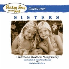 Chicken Soup for the Soul Celebrates Sisters (eBook, ePUB) - Canfield, Jack; Hansen, Mark Victor