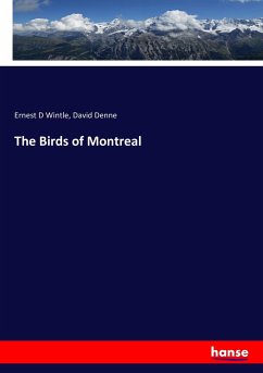 The Birds of Montreal - Wintle, Ernest D;Denne, David