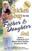 Chicken Soup for the Father & Daughter Soul (eBook, ePUB) Chicken Soup for the Father & Daughter Soul (eBook, ePUB)