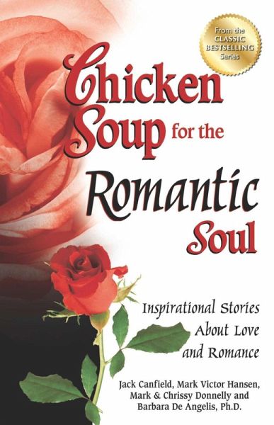 Chicken Soup for the Romantic Soul (eBook, ePUB) Chicken Soup for the Romantic Soul (eBook, ePUB)