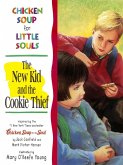 Chicken Soup for Little Souls: The New Kid and the Cookie Thief (eBook, ePUB)